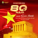 CHÀO MỪNG KỶ NIỆM 80 NĂM NGÀY QUỐC KHÁNH VIỆT NAM (2/9/1945 – 2/9/2025)